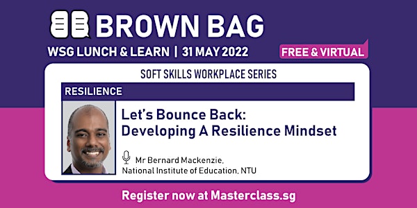 Brown Bag: Let’s Bounce Back: Developing A Resilience Mindset