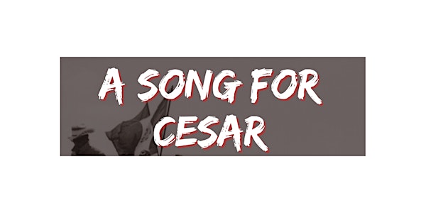 A Song for Cesar: Documentary Screening and Panel Discussion