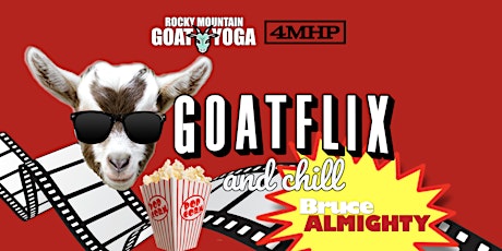GOATFLIX & CHILL (BRUCE ALMIGHTY) tickets