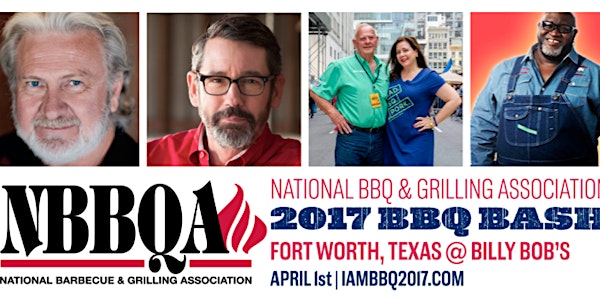 TICKETS AVAILBLE ON-SITE, ADVANCED TICKET SALES HAVE CLOSED - 2017 NBBQA Fort Worth BBQ Bash & FWFWF BBQ Showdown VIP Joint Ticket Offer
