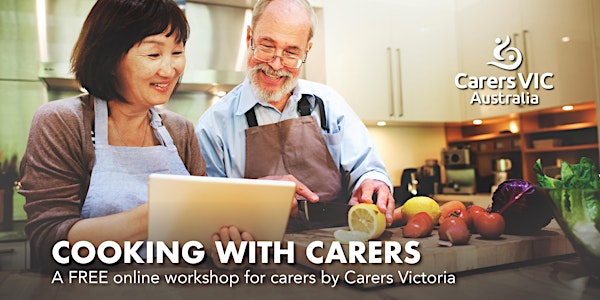 Carers Victoria Cooking with Carers Online Workshop #8896