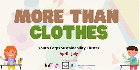 More Than Clothes | Sustainability | Youth Corps Singapore tickets