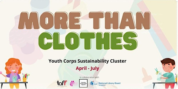 More Than Clothes | Sustainability | Youth Corps Singapore