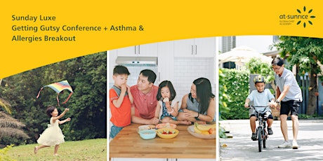Getting Gutsy: A Key to Lifelong Health + Asthma & Allergies Breakout tickets