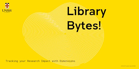 LibraryBytes! Tracking your Research Impact with Dimensions tickets