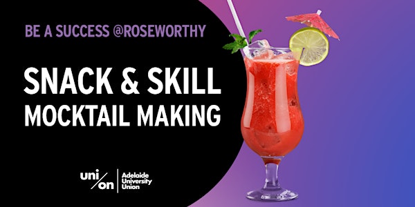 Be A Success - Snack & Skill - MOCKTAIL MAKING - ROSEWORTHY