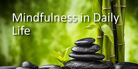 Mindfulness in Daily Life - a Free Webinar Jan. 24 primary image
