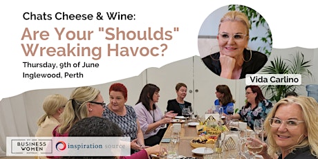 Perth, BWA Chats, Cheese & Wine: Are Your "Shoulds" Wreaking Havoc? tickets