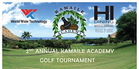 HI Dining & WWT 2nd Annual Kamaile Academy Golf Tournament primary image