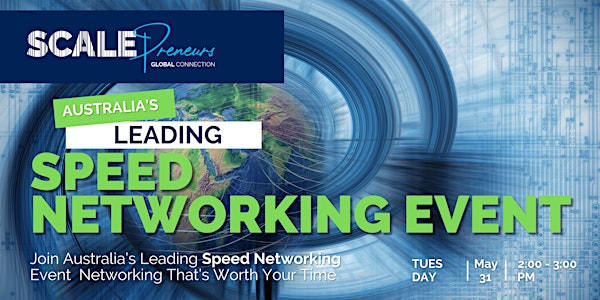 Australia’s Leading Speed Networking Event – Online – Tue 31 May