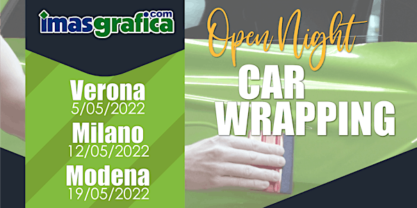 OPEN NIGHT CAR WRAPPING - Verona, Milano, Modena