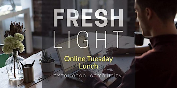 Online Tuesday Lunch