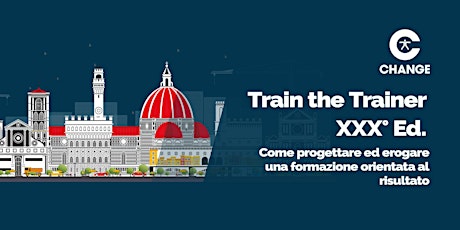 Immagine principale di TRAIN THE TRAINER XXX° Edizione - Change Project 