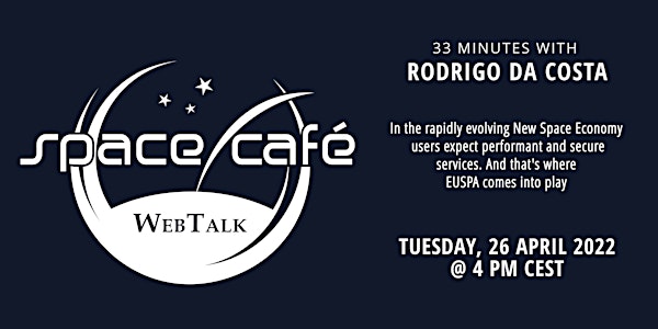 Space Café WebTalk - "33 minutes with Rodrigo Da Costa"