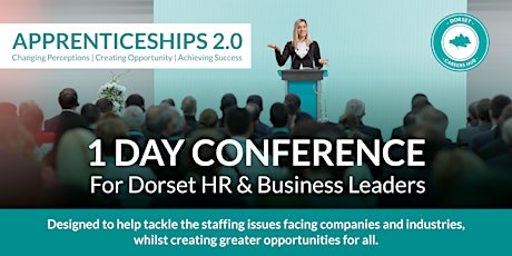 Apprenticeships 2.0 - Free Conference for  HR & Business Leaders in Dorset tickets