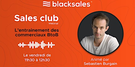 Sales Club: l'entrainement des commerciaux b2b pour signer + de clients ! billets