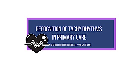 Recognition of Tachy rhythms in primary care