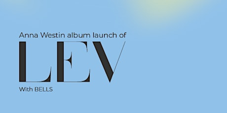 ANNA WESTIN album launch with BELLS tickets