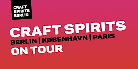 Craft Spirits Berlin on Tour // Berlin tickets