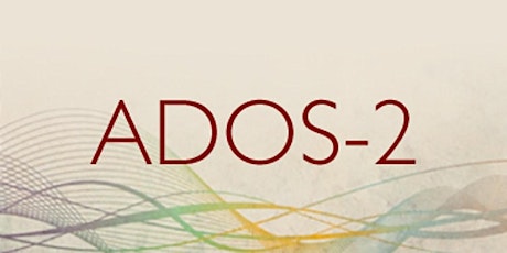 ADOS-2 Administration Training w/Toddler Module tickets