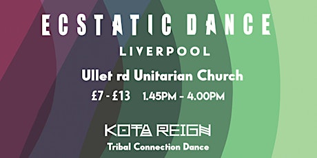 Ecstatic Dance - Liverpool - by Kota Reign tickets