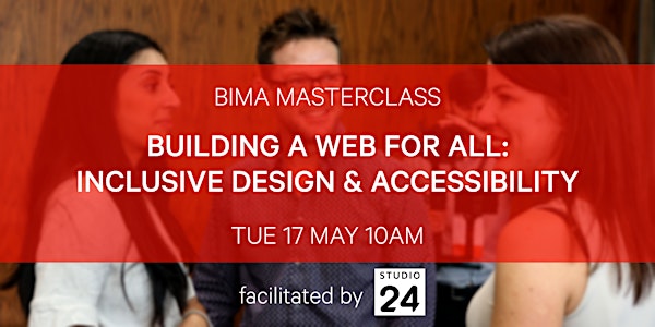 BIMA Masterclass | Building a web for all: inclusive design & accessibility