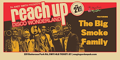 Reach Up Disco Wonderland ft Big Smoke Family tickets