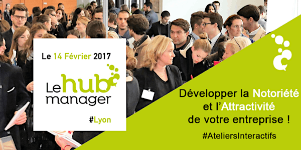 LE HUB MANAGER : Ateliers de partage interactifs sur la Notoriété Employeur