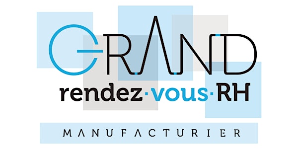 Grand rendez-vous RH manufacturier 2022