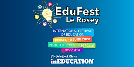 EduFest Le Rosey - International Festival of Education - 2nd Edition billets