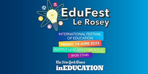 EduFest Le Rosey - International Festival of Education - 2nd Edition