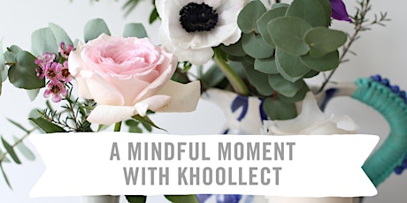 A Mindful Moment with Khoollect primary image