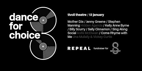Dance for Choice: Mother, The Repeal Project & District 8