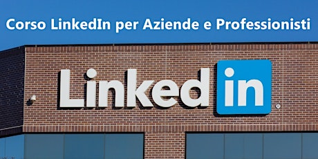 Immagine principale di LINKEDIN PER AZIENDE E PROFESSIONISTI  