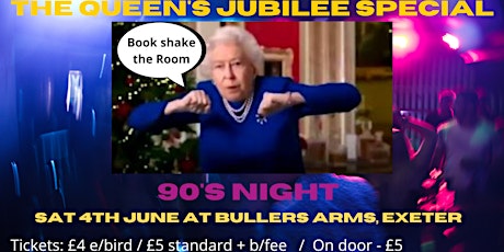 Queen's Jubilee 90's night! tickets