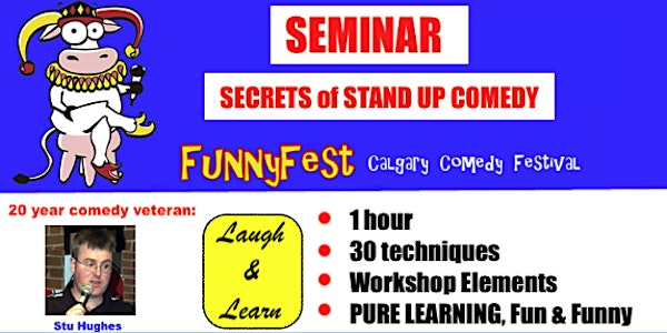 Tuesday, JUNE 14 @ 5pm - Secrets of Stand Up Comedy Seminar -YYC / Calgary