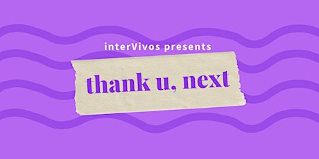 Primaire afbeelding van interVivos presents: thank u, next