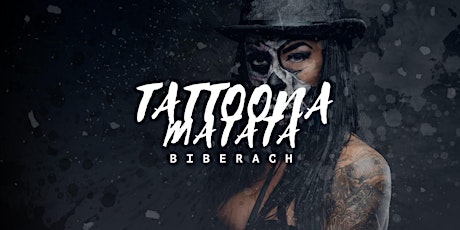 1. Tattoona Matata BIBERACH 2022 Tickets