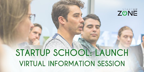 Startup Zone's Launch Program Information Session