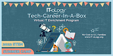 “Tech-Career-In-A-Box” Virtual Summer Camp–SC Middle & High School Students tickets