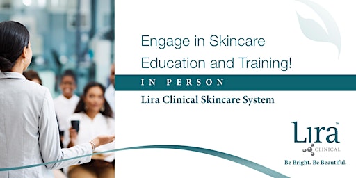 ROCKLIN, CA: Lira Clinical Skincare System Class