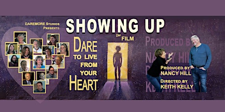 Showing Up: Dare to Live from Your Heart EXCLUSIVE One Day Screening tickets