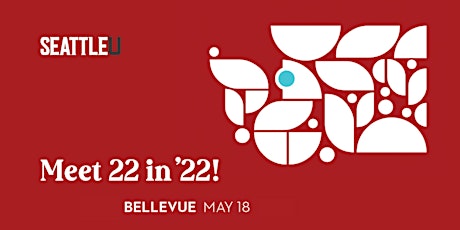 Meet 22 in '22: Bellevue tickets