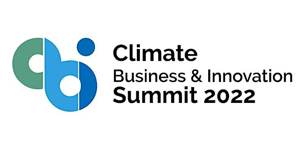 Climate, Business and Innovation Summit 2022