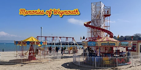 Memories of Weymouth - Reflecting on Local History tickets