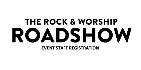 The Rock & Worship Roadshow | EVENT STAFF | Ontario, CA