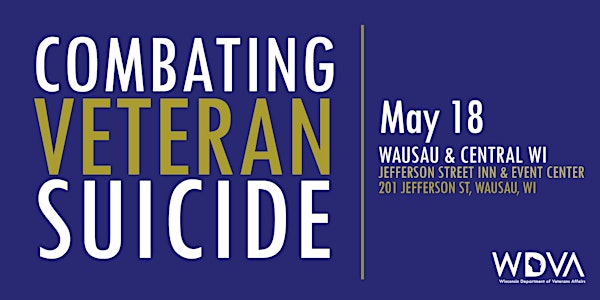 Combating Veteran Suicide: Wausau