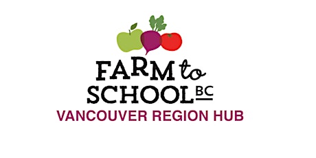 Farm to School Vancouver Area Network Meeting - Food Safety from Garden to Classroom primary image