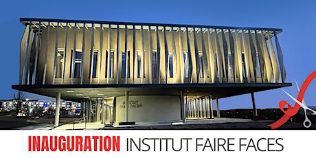 Inauguration du bâtiment de l'Institut Faire Faces