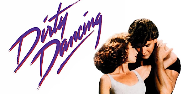 DIRTY DANCING - 35th Anniversary Screening!